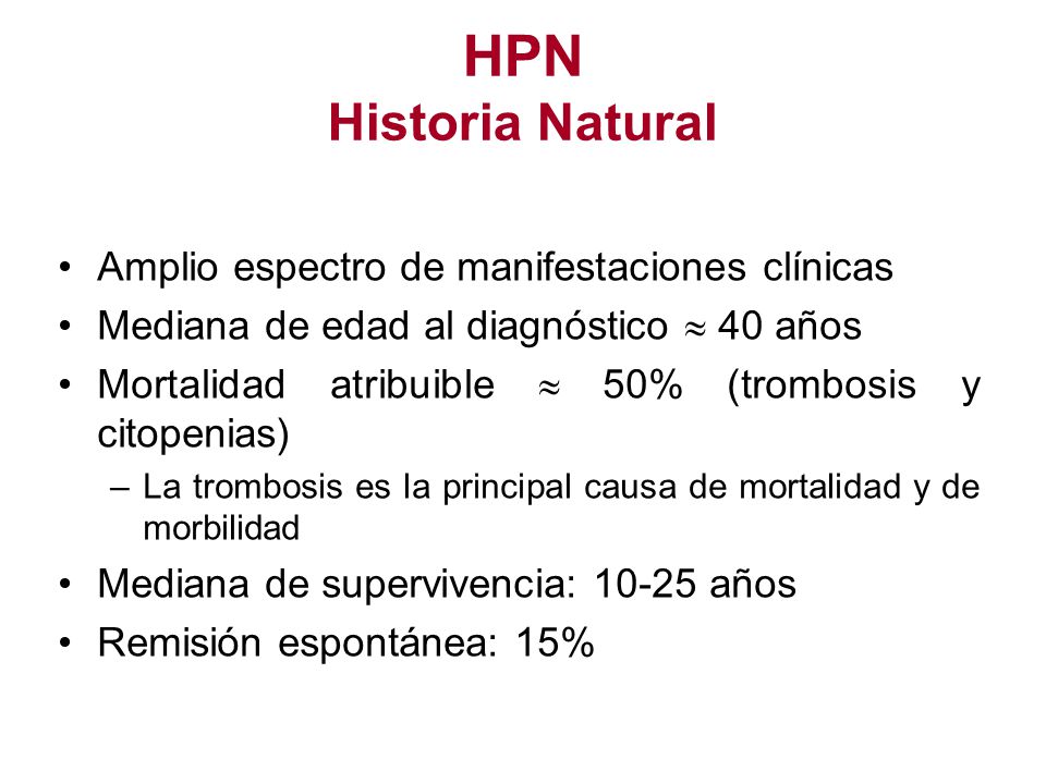 HPN Historia Natural Amplio espectro de manifestaciones clínicas