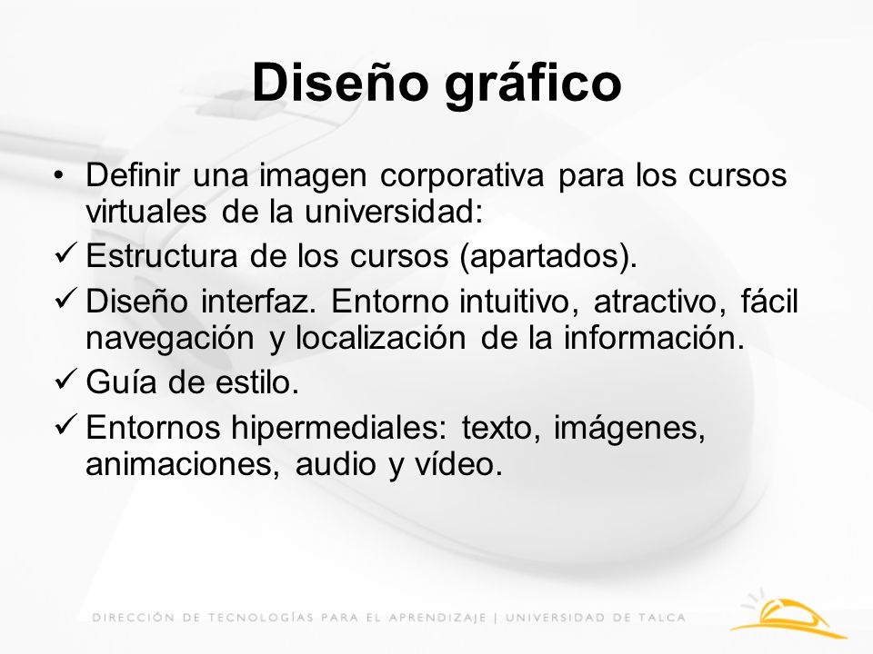 Diseño gráfico Definir una imagen corporativa para los cursos virtuales de la universidad: Estructura de los cursos (apartados).