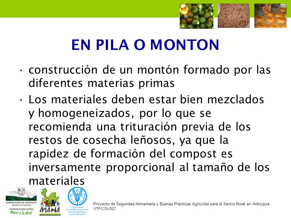 EN PILA O MONTON construcción de un montón formado por las diferentes materias primas.