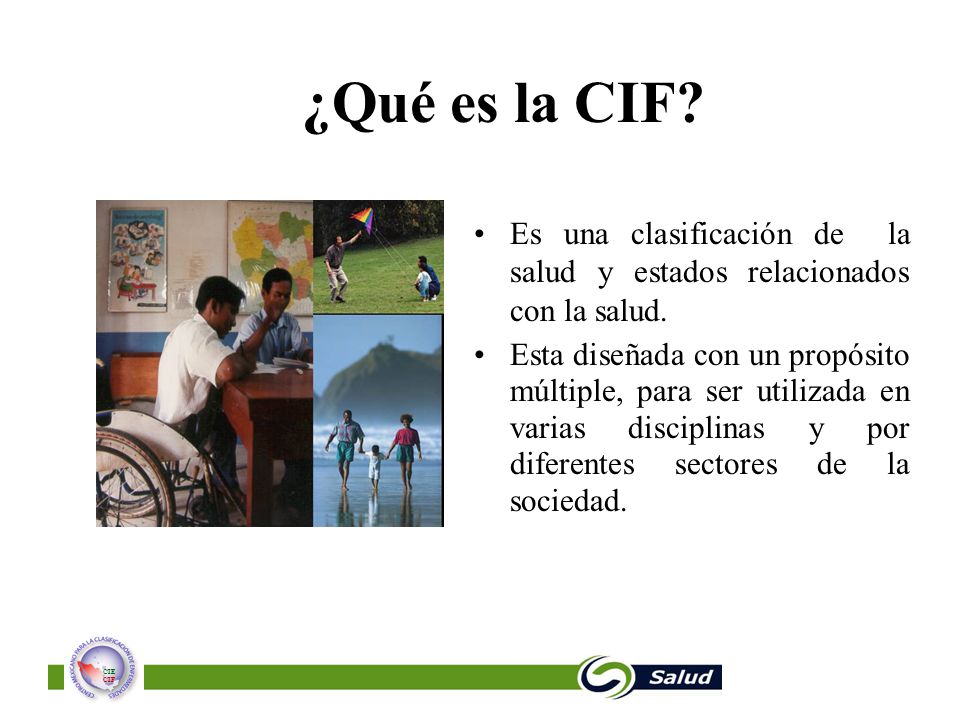 ¿Qué es la CIF Es una clasificación de la salud y estados relacionados con la salud.