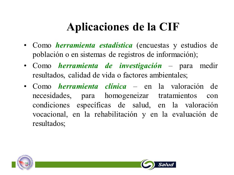 Aplicaciones de la CIF Como herramienta estadística (encuestas y estudios de población o en sistemas de registros de información);