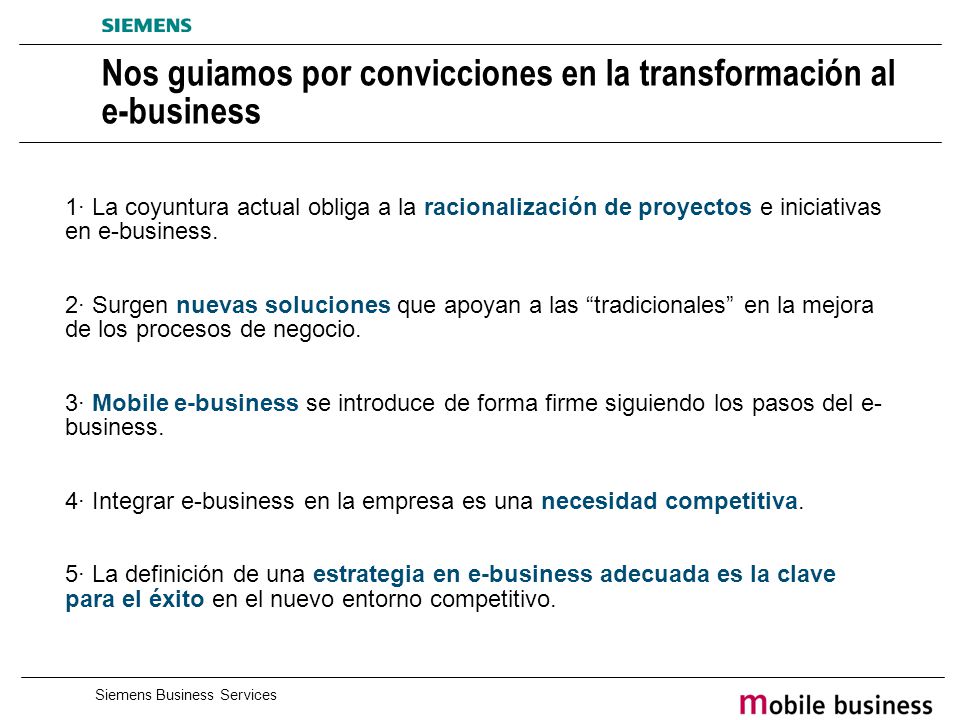 Nos guiamos por convicciones en la transformación al e-business