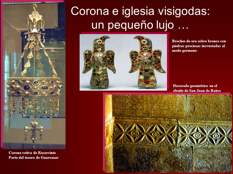 Corona e iglesia visigodas: un pequeño lujo …