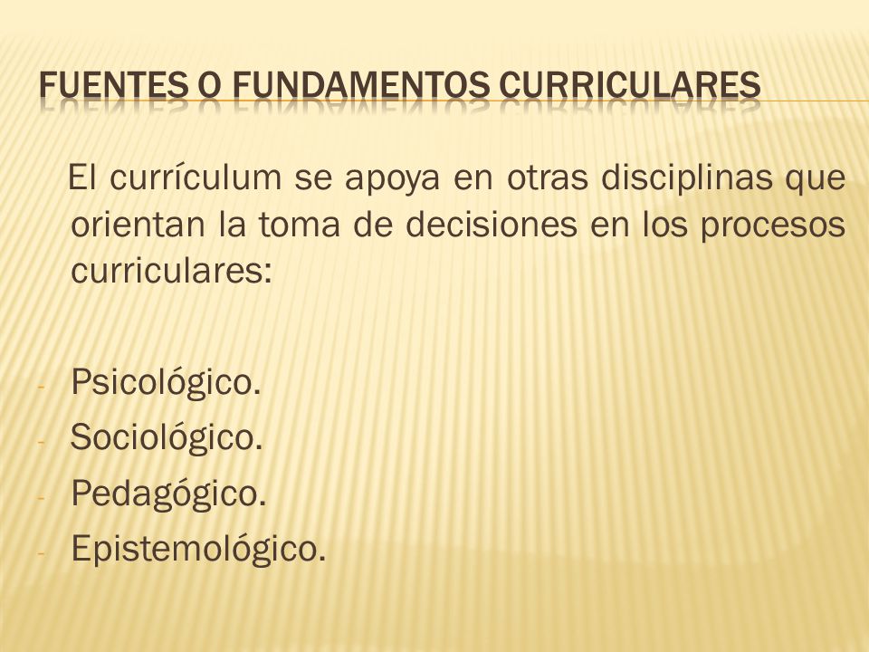 Fuentes o fundamentos curriculares