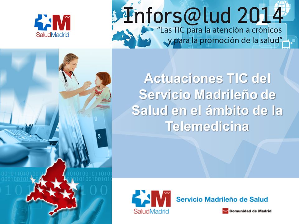 Actuaciones TIC del Servicio Madrileño de Salud en el ámbito de la Telemedicina