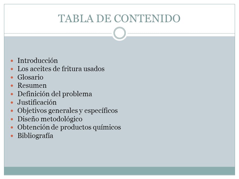 TABLA DE CONTENIDO Introducción Los aceites de fritura usados Glosario