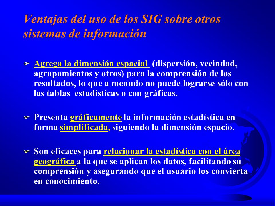 Ventajas del uso de los SIG sobre otros sistemas de información