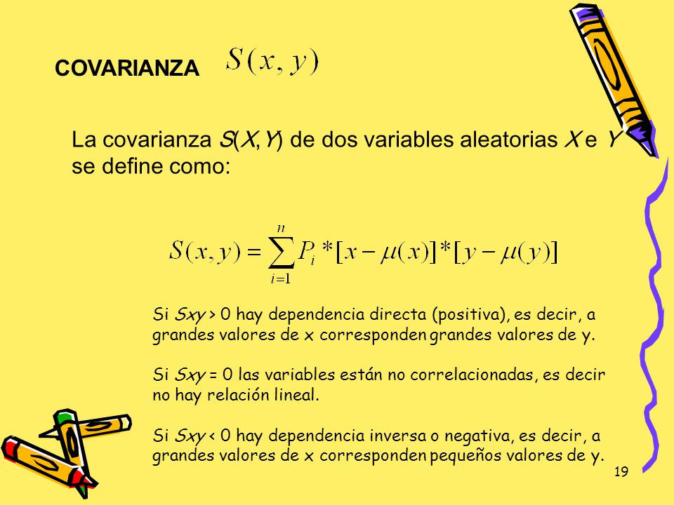 La covarianza S(X,Y) de dos variables aleatorias X e Y se define como:
