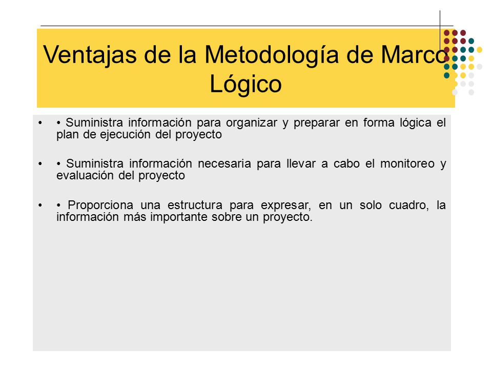 Ventajas de la Metodología de Marco Lógico