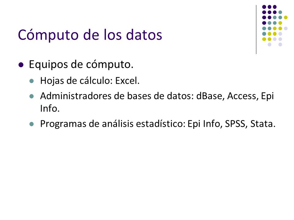 Cómputo de los datos Equipos de cómputo. Hojas de cálculo: Excel.