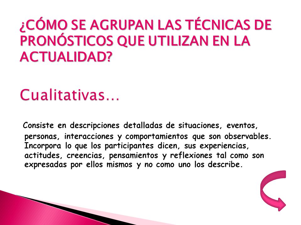 ¿CÓMO SE AGRUPAN LAS TÉCNICAS DE PRONÓSTICOS QUE UTILIZAN EN LA ACTUALIDAD