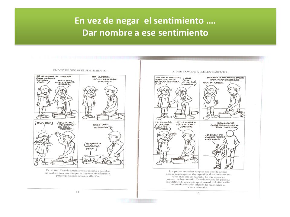 En vez de negar el sentimiento …. Dar nombre a ese sentimiento