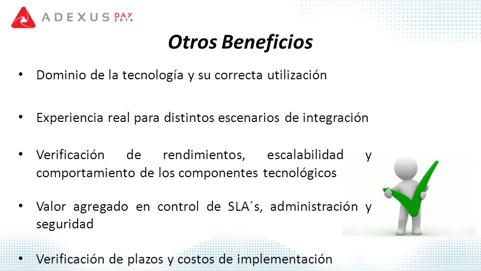 Otros Beneficios Dominio de la tecnología y su correcta utilización