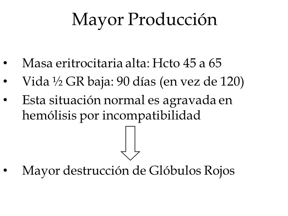 Mayor Producción Masa eritrocitaria alta: Hcto 45 a 65