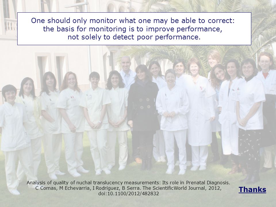 One should only monitor what one may be able to correct: