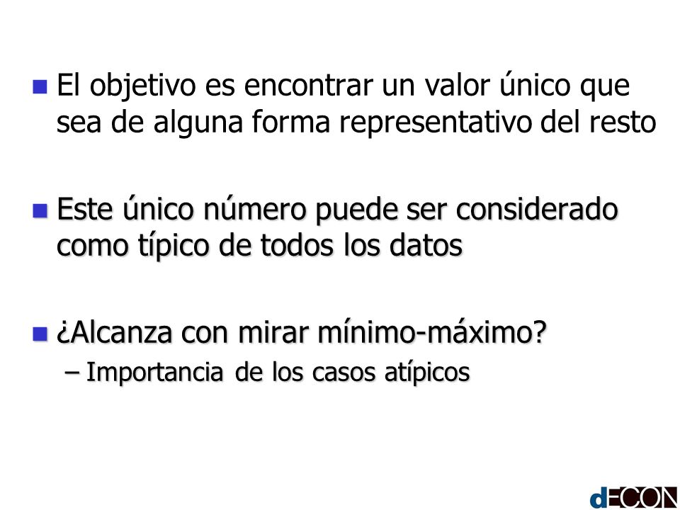 Este único número puede ser considerado como típico de todos los datos
