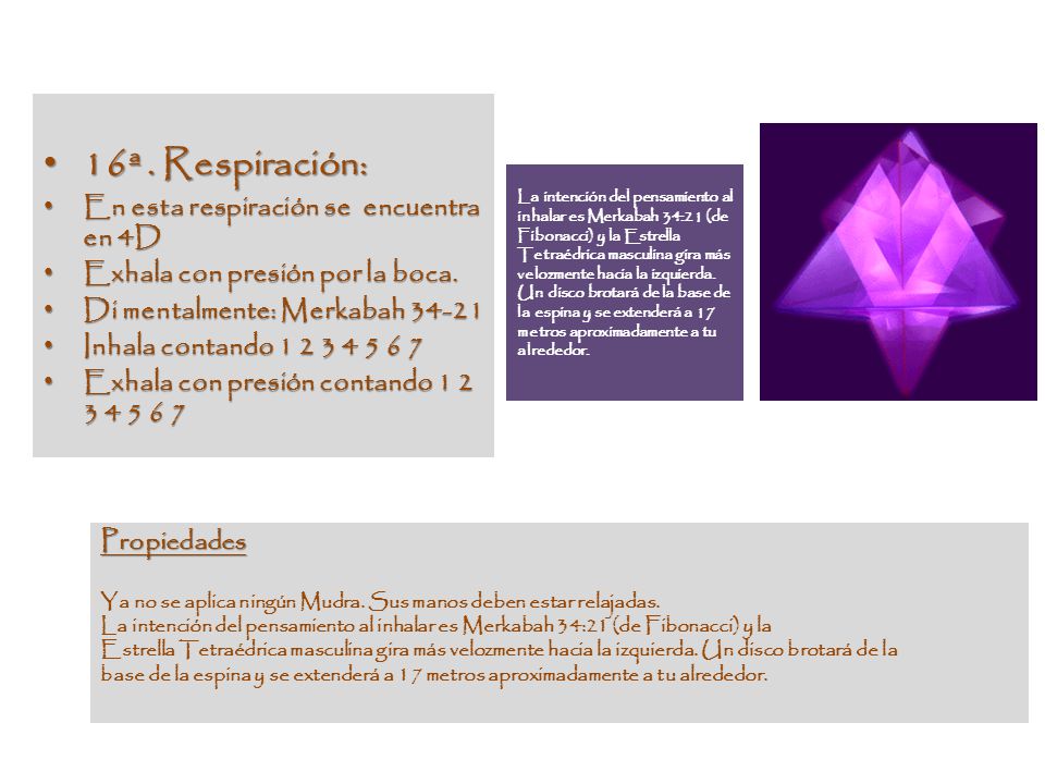16ª . Respiración: En esta respiración se encuentra en 4D