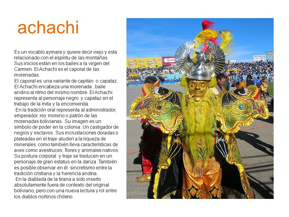 achachi Es un vocablo aymara y quiere decir viejo y esta