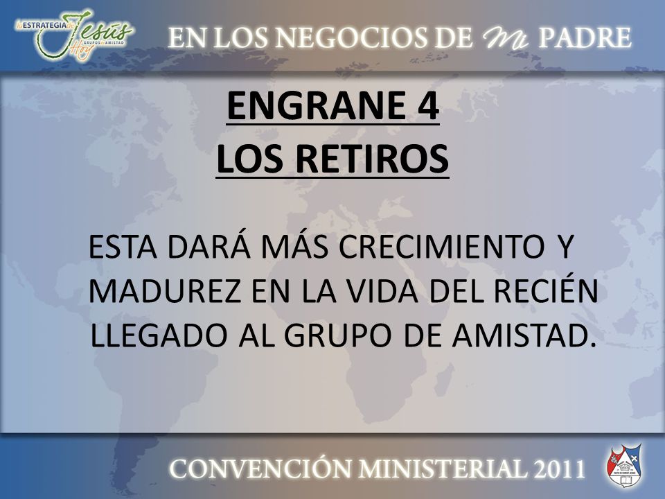 ENGRANE 4 LOS RETIROS ESTA DARÁ MÁS CRECIMIENTO Y MADUREZ EN LA VIDA DEL RECIÉN LLEGADO AL GRUPO DE AMISTAD.
