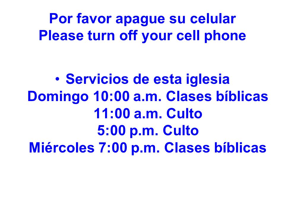 Por favor apague su celular Please turn off your cell phone