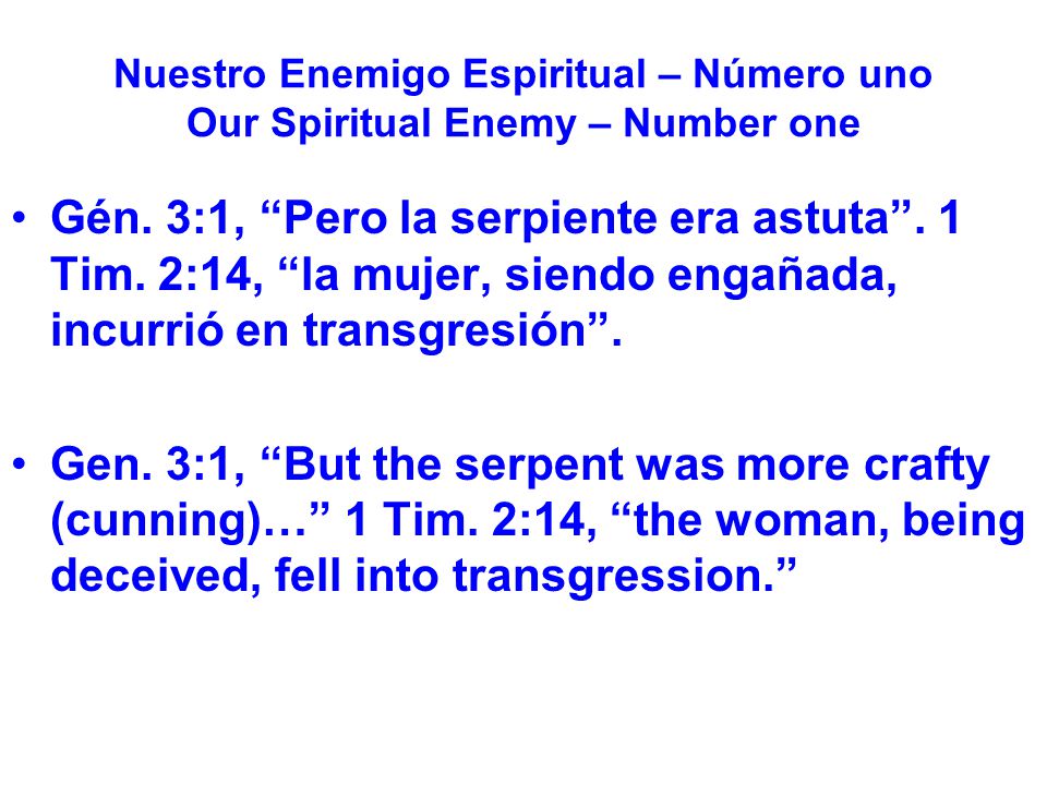 Nuestro Enemigo Espiritual – Número uno Our Spiritual Enemy – Number one