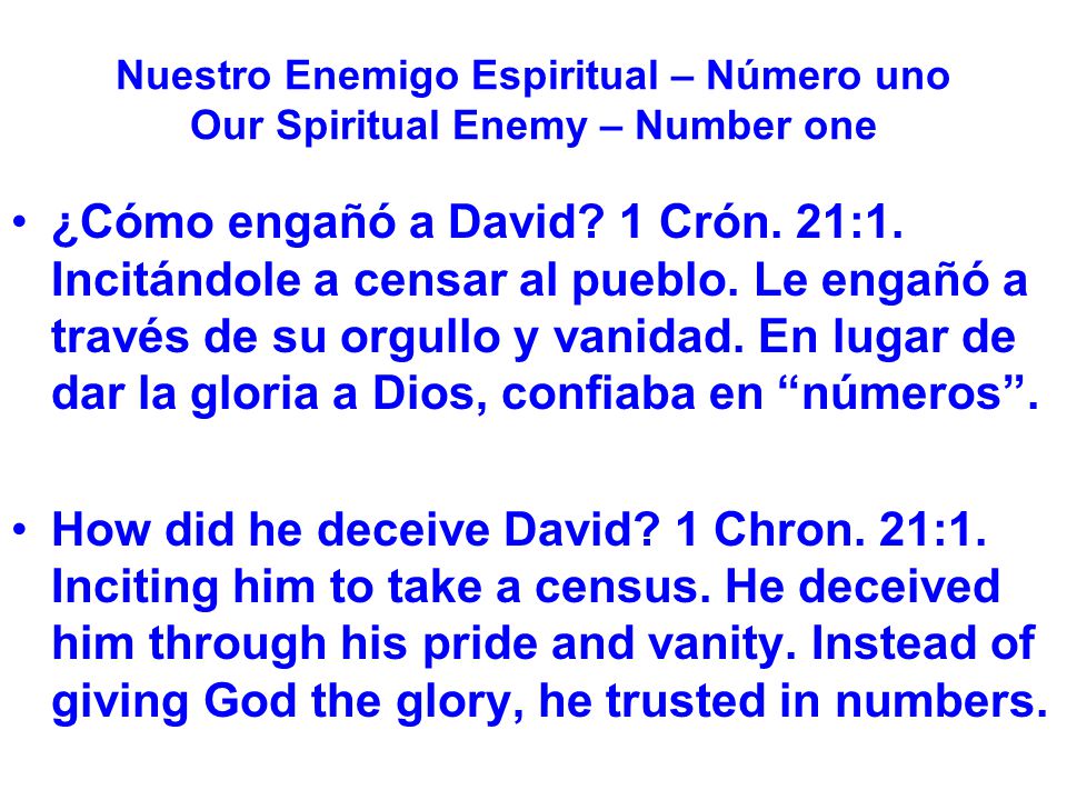 Nuestro Enemigo Espiritual – Número uno Our Spiritual Enemy – Number one