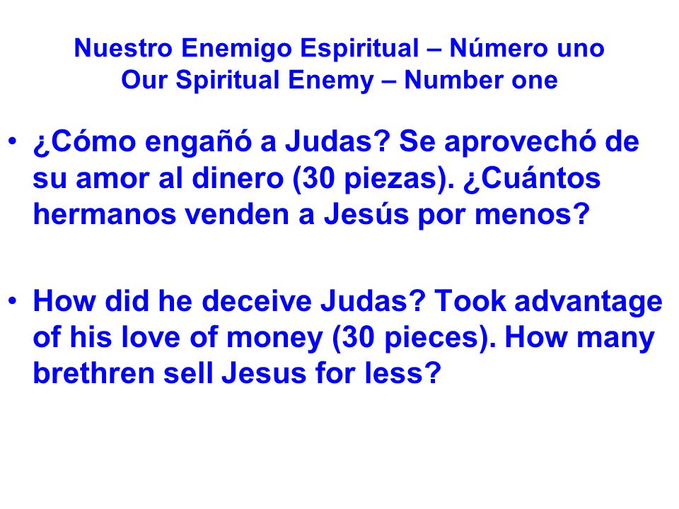 Nuestro Enemigo Espiritual – Número uno Our Spiritual Enemy – Number one