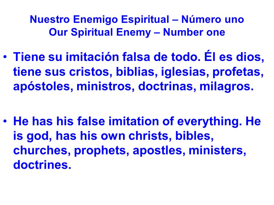 Nuestro Enemigo Espiritual – Número uno Our Spiritual Enemy – Number one