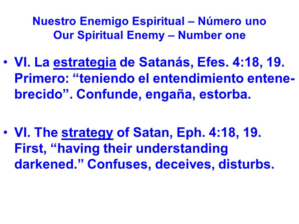 Nuestro Enemigo Espiritual – Número uno Our Spiritual Enemy – Number one