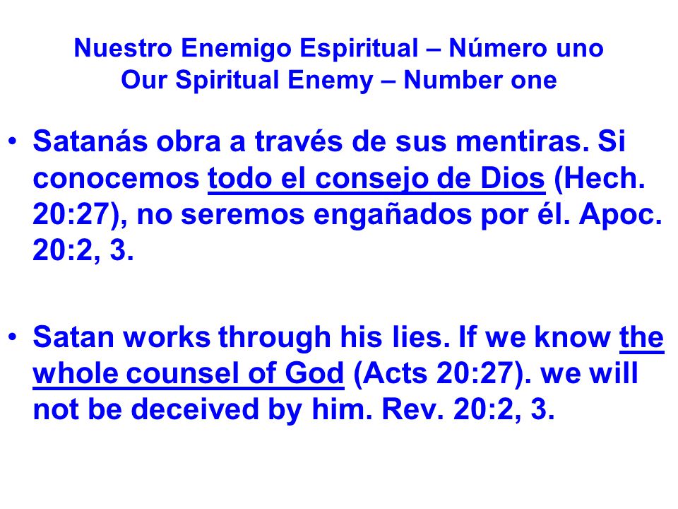 Nuestro Enemigo Espiritual – Número uno Our Spiritual Enemy – Number one
