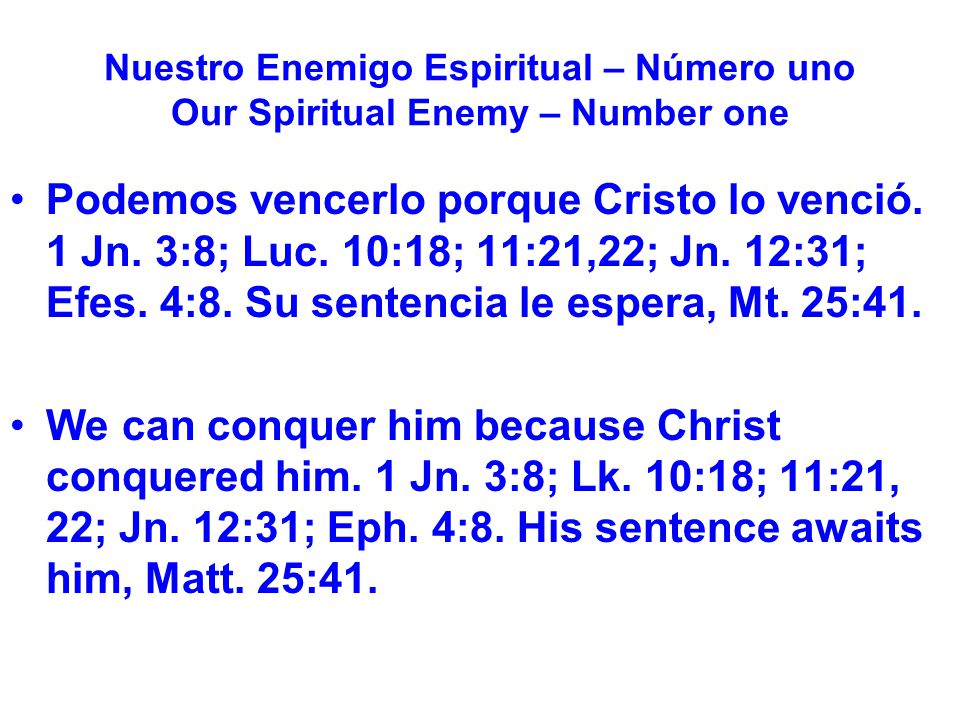 Nuestro Enemigo Espiritual – Número uno Our Spiritual Enemy – Number one