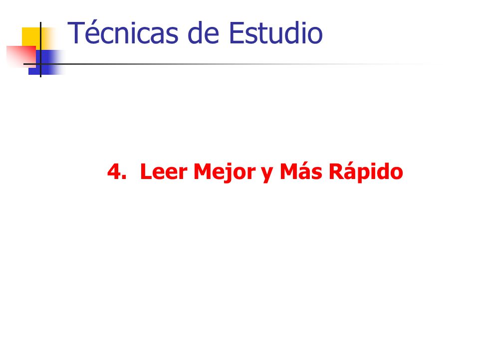Técnicas de Estudio 4. Leer Mejor y Más Rápido