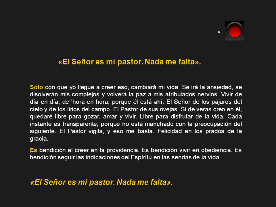 «El Señor es mi pastor. Nada me falta».