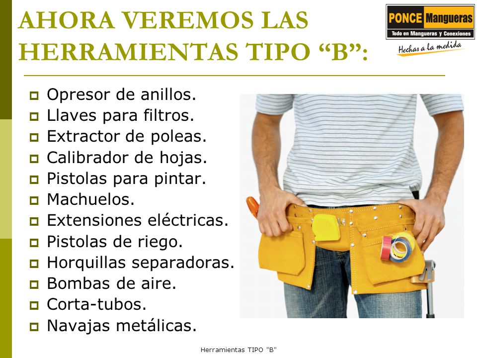 AHORA VEREMOS LAS HERRAMIENTAS TIPO B :