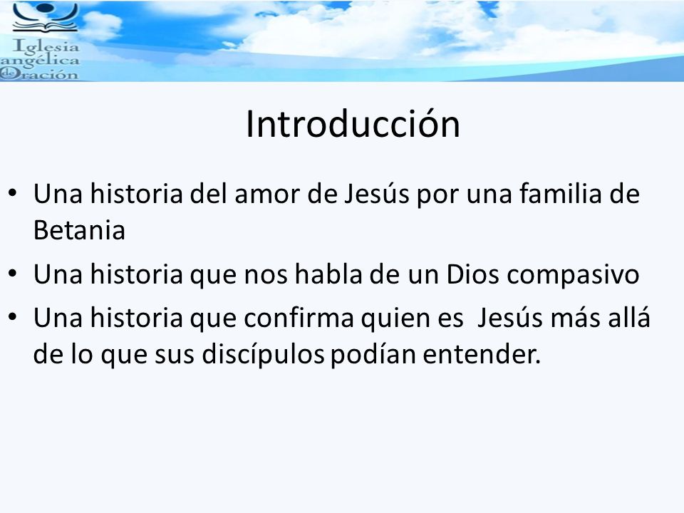 Introducción Una historia del amor de Jesús por una familia de Betania