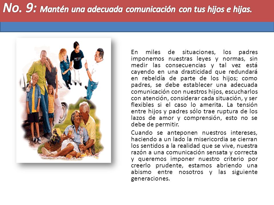 No. 9: Mantén una adecuada comunicación con tus hijos e hijas.