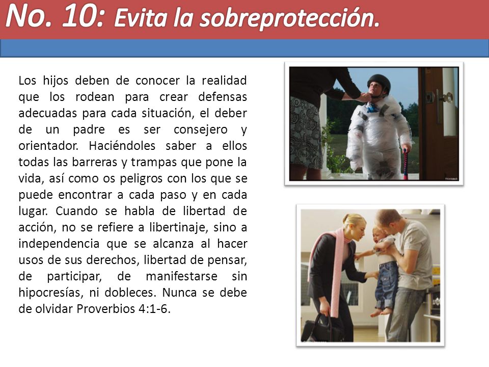 No. 10: Evita la sobreprotección.