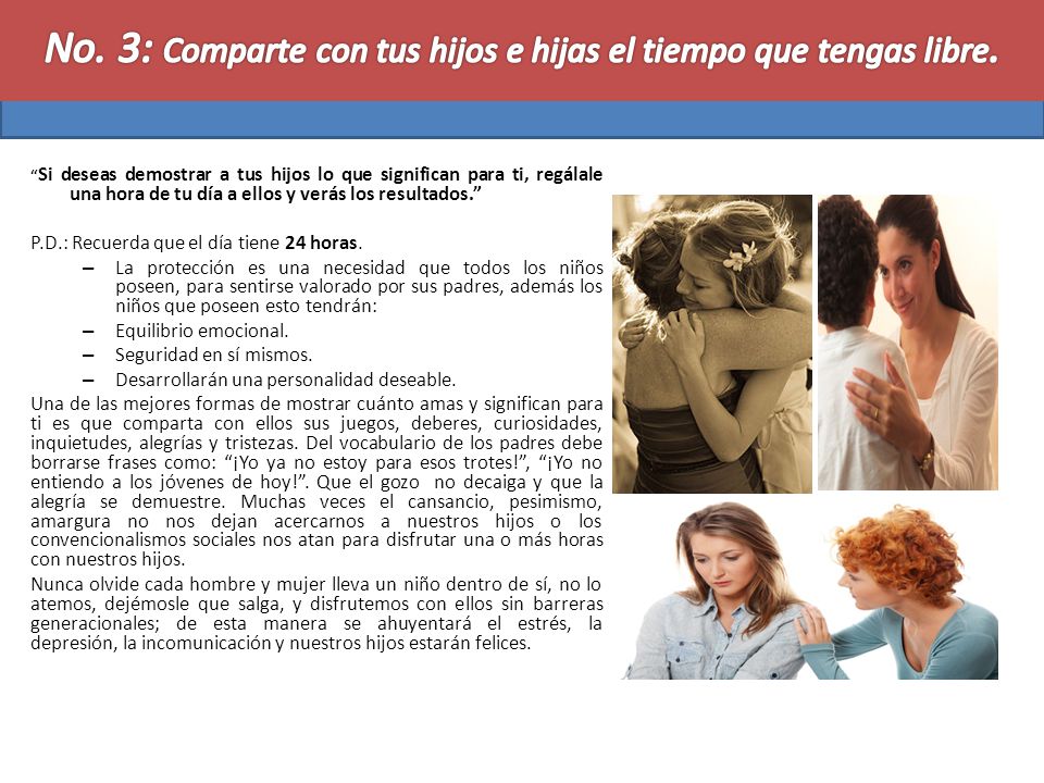 No. 3: Comparte con tus hijos e hijas el tiempo que tengas libre.