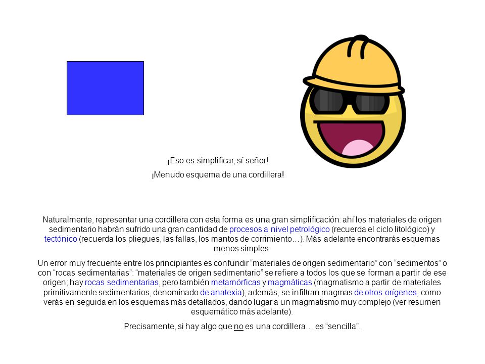 ¡Eso es simplificar, sí señor! ¡Menudo esquema de una cordillera!