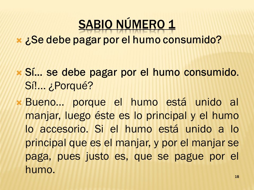 Sabio número 1 ¿Se debe pagar por el humo consumido