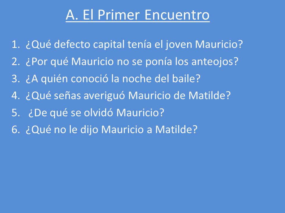 A. El Primer Encuentro ¿Qué defecto capital tenía el joven Mauricio