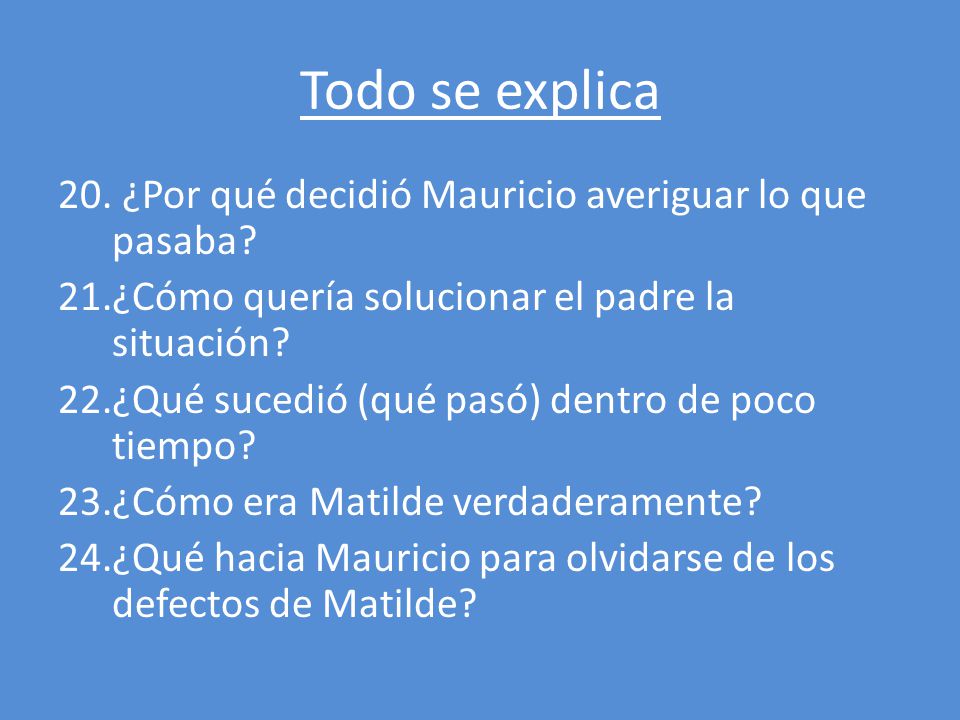 Todo se explica ¿Por qué decidió Mauricio averiguar lo que pasaba