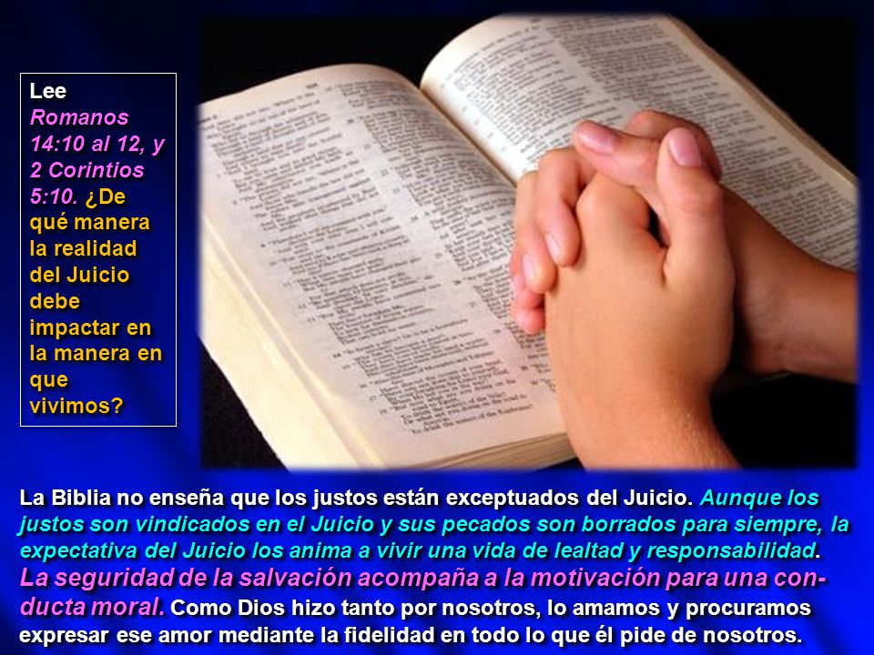 Lee Romanos 14:10 al 12, y 2 Corintios 5:10