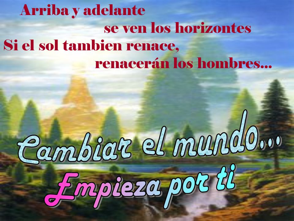 Empieza por ti Arriba y adelante se ven los horizontes