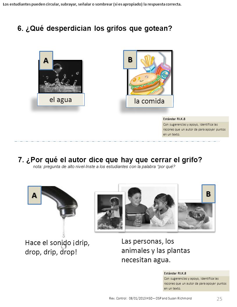 Los estudiantes pueden circular, subrayar, señalar o sombrear (si es apropiado) la respuesta correcta.