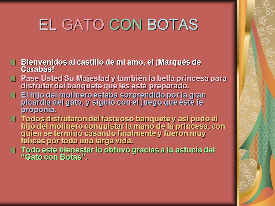 EL GATO CON BOTAS Bienvenidos al castillo de mi amo, el ¡Marqués de Carabás!