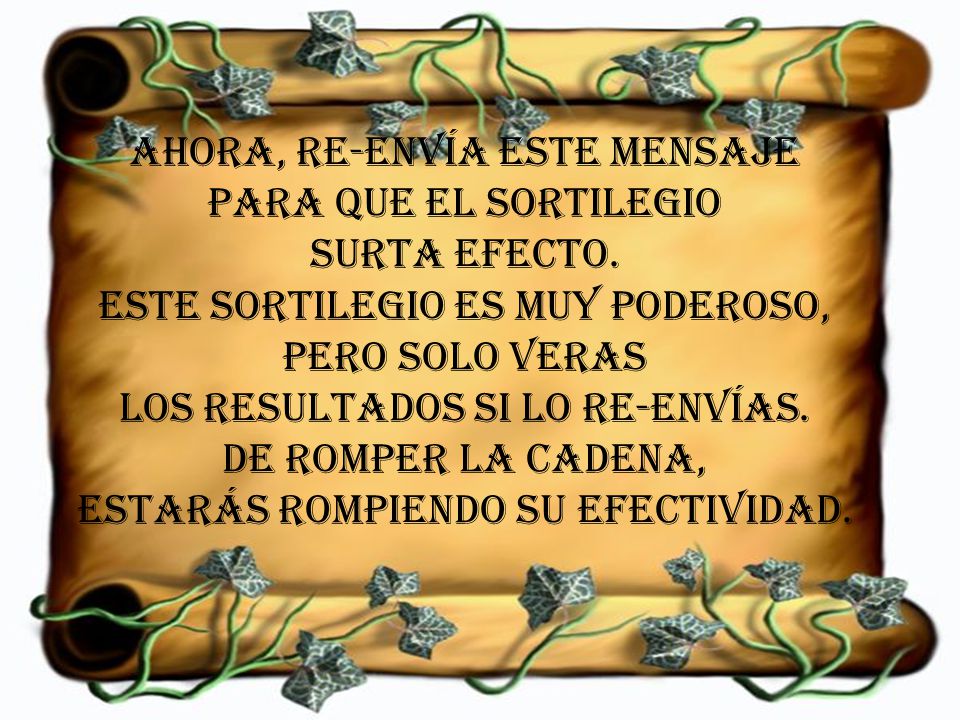 Ahora, re-envía este mensaje para que el sortilegio surta efecto.