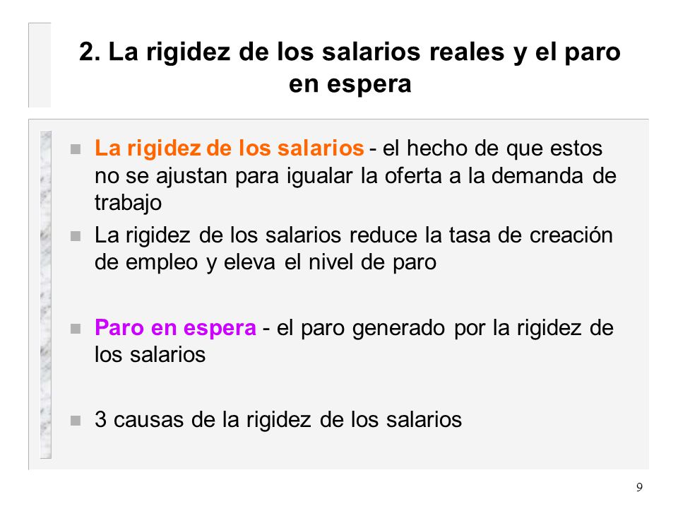 2. La rigidez de los salarios reales y el paro en espera