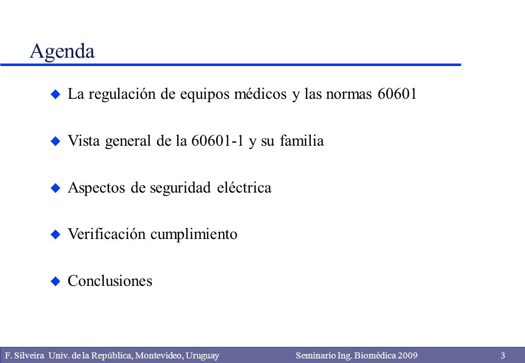 Agenda La regulación de equipos médicos y las normas 60601