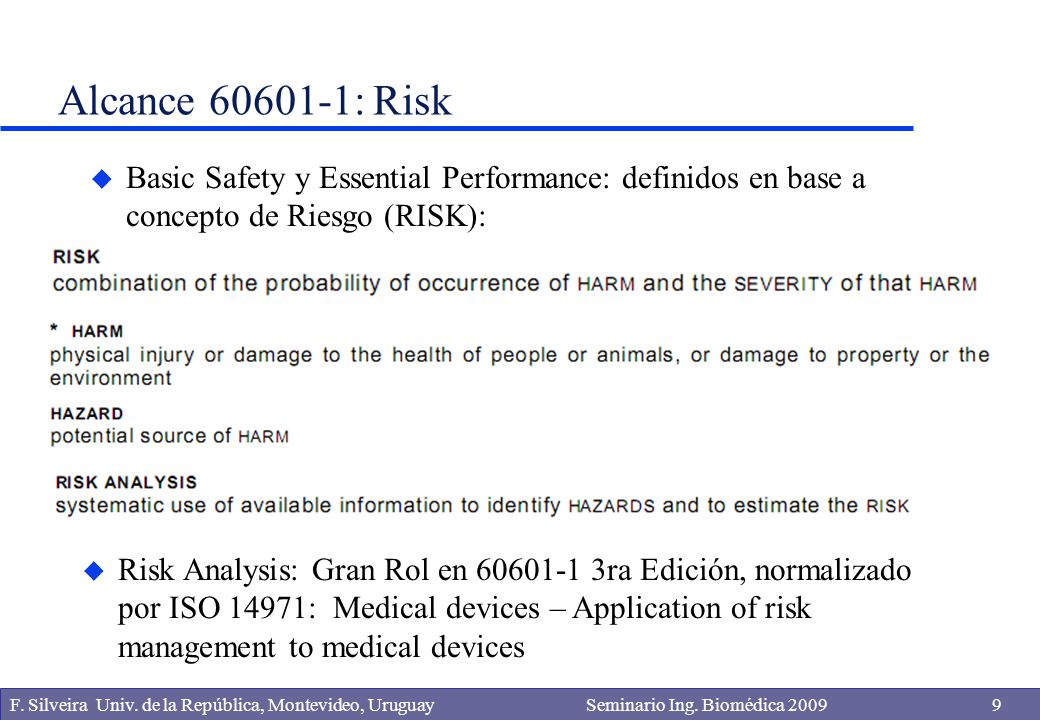 Alcance : Risk Basic Safety y Essential Performance: definidos en base a concepto de Riesgo (RISK):